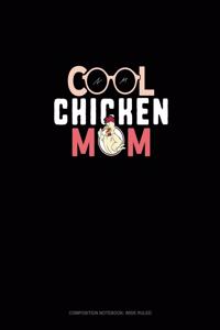 Cool Chicken Mom