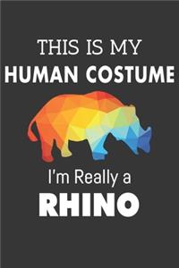 This Is My Human Costume Im Really A Rhino Notebook