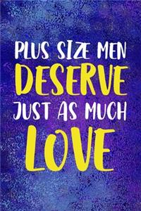 Plus Size Men Deserve Just As Much Love!
