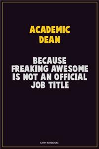 Academic Dean, Because Freaking Awesome Is Not An Official Job Title