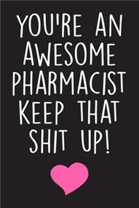 Awesome Pharmacist Notebook