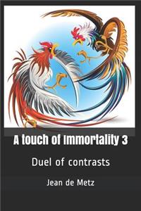 A touch of Immortality 3