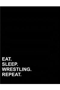 Eat Sleep Wrestling Repeat: Contractor Appointment Book 2 Columns Appointment At A Glance, Daily Appointment Books, Appointment Reminder, 8.5 x 11, 110 pages