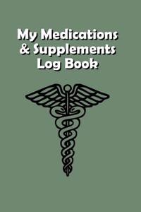 My Medications & Supplements Log Book