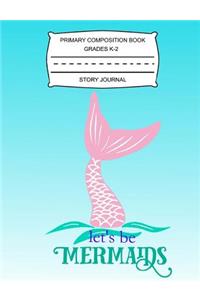 Primary Composition Book Grades K-2 Story Journal