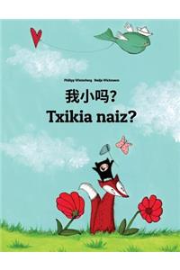 Wo xiao ma? Txikia naiz?