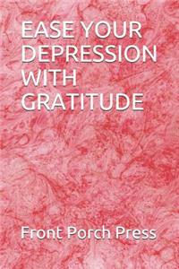 Ease Your Depression with Gratitude