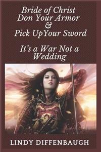 Bride of Christ - Don Your Armor and Pick Up Your Sword