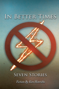 In Better Times: Seven Stories