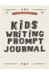 Kids Writing Prompt Journal 1st Grade Edition