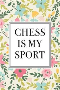 Chess Is My Sport