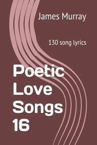 Poetic Love Songs 16