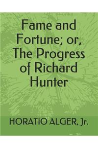 Fame and Fortune; Or, the Progress of Richard Hunter