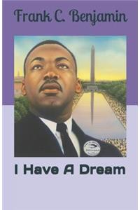 I Have A Dream