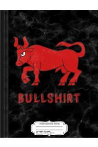 Bullshirt Composition Notebook