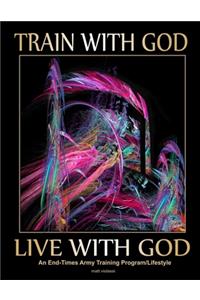 Train With God - Live With God