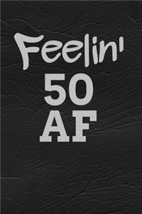 Feelin' 50 AF