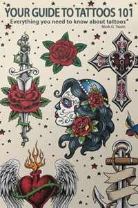 Your Guide to Tattoos 101 - Everything you need to know about tattoos