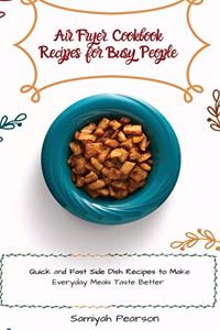 Air Fryer Cookbook Recipes for Busy People