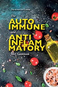 The Autoimmune And Anti-Inflammatory Diet Cookbook