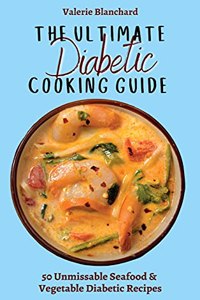 Ultimate Diabetic Cooking Guide