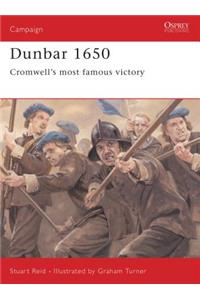 Dunbar 1650: Cromwell's Most Famous Victory