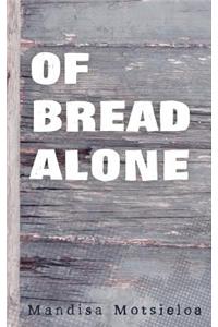 Of Bread Alone