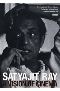 Satyajit Ray: A Vision of Cinema