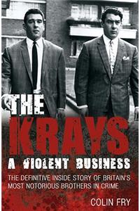The Krays: A Violent Business