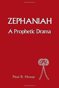 Zephaniah: A Prophetic Drama (JSOT supplement)