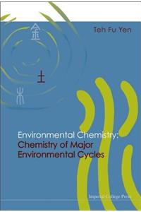 Environmental Chemistry: Chemistry of Major Environmental Cycles