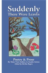 Suddenly There Were Leaves