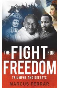 The Fight for Freedom