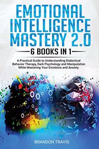 Emotional Intelligence Mastery 2.0 6 Books in 1
