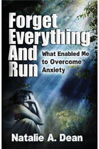 Forget Everything and Run