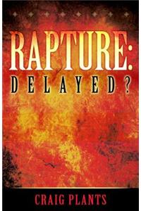 Rapture: Delayed?
