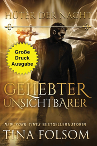 Geliebter Unsichtbarer (Große Druckausgabe)