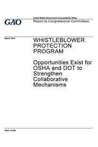 Whistleblower Protection Program, opportunities exist for OSHA and DOT to strengthen collaborative mechanisms