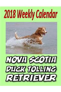 2018 Weekly Calendar Nova Scotia Duck Tolling Retriever
