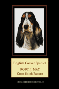 English Cocker Spaniel: Robt. J. May Cross Stitch Pattern