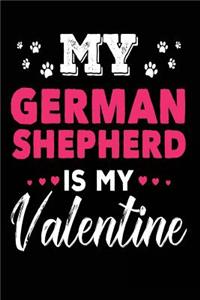 My German Shepherd is My Valentine
