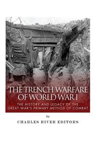 The Trench Warfare of World War I