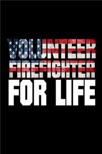 Volunteer Firefighter For Life