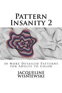 Pattern Insanity 2