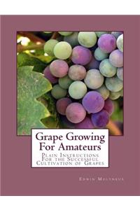 Grape Growing For Amateurs