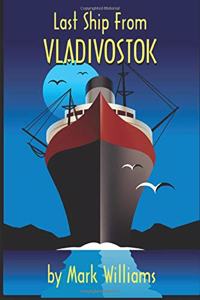 Last Ship From Vladivostok