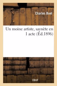 Un moine artiste, saynète en 1 acte