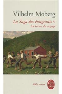 Au Terme Du Voyage (La Saga Des Émigrants, Tome 5)