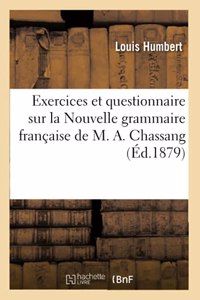 Exercices Et Questionnaire Sur La Nouvelle Grammaire Française de M. A. Chassang, Cours Supérieur