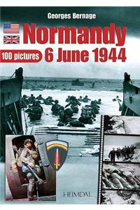 Normandie 6 Juin 1944 - 100 Pictures